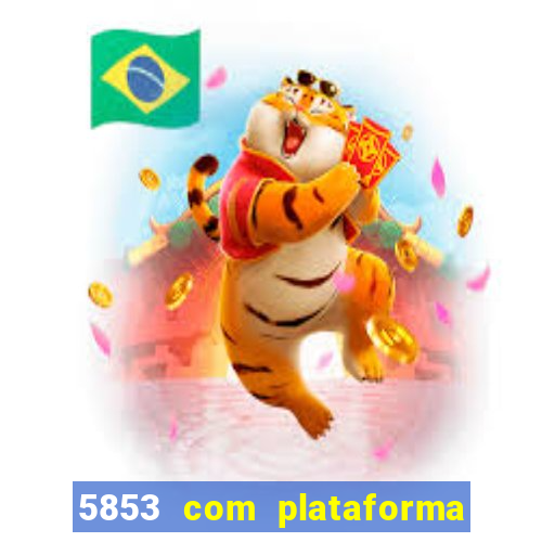 5853 com plataforma de jogos